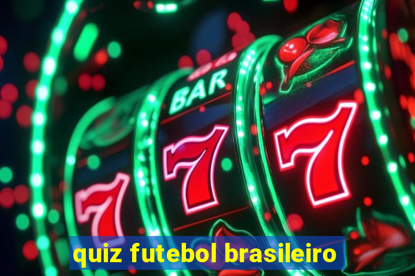 quiz futebol brasileiro